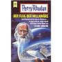 Perry Rhodan. Der Flug der Million�re von Clark Darlton