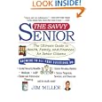 Savvy Senior, The: The Ultimate Guide to Health, Family, and Finances For Senior Citizens