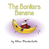 The bonkers banana