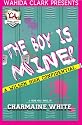 The Boy Is Mine! (Wahida Clark Presents Young Adult) (Wahida Clark Presents a Young Adult Novel)