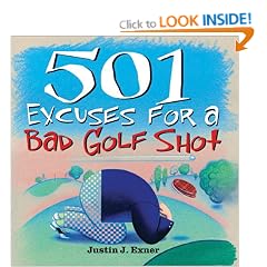 501 Excuses for a Bad Golf Shot (501 Excuses)