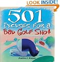 501 Excuses for a Bad Golf Shot (501 Excuses)