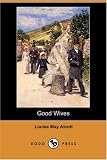 Good Wives (Little Women, Part 2)