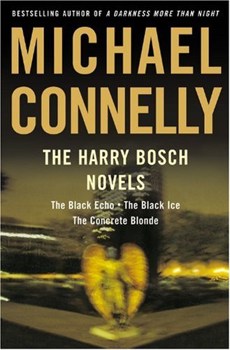 The Harry Bosch Novels: The Black Echo, The Black Ice, The Concrete Blonde book cover