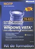 Support et dépannage des applications Windows Vista pour les techniciens de support client : Examen MCITP 70-623