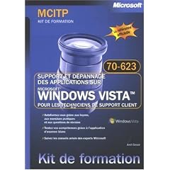 Support et d�pannage des applications Windows Vista pour les techniciens de support client : Examen MCITP 70-623