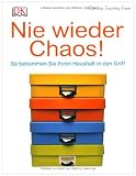 Nie wieder Chaos!: So bekommen Sie Ihren Haushalt in den Griff - Cynthia Townley Ewer