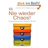 Nie wieder Chaos!: So bekommen Sie Ihren Haushalt in den Griff
