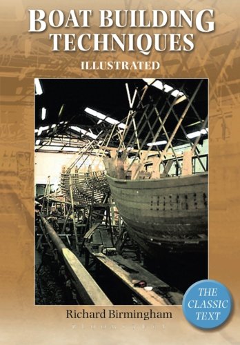 Boatbuilding Techniques Illustrated: The classic text Boatbuilding Techniques Illustrated: The classic text