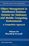 Object Management in Distributed Database Systems for Stationary and Mobile Computing: A Competitive Approach (Network Theory and Applications)