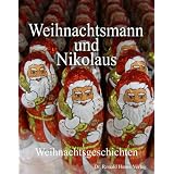 Weihnachtsmann und Nikolaus. Weihnachtsgeschichtenvon "Sabine Rohm"