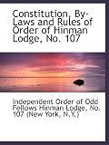Constitution, By-Laws and Rules of Order of Hinman Lodge, No. 107