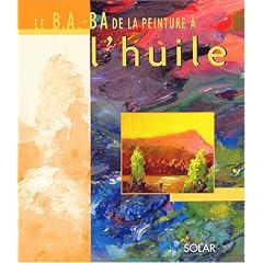 Le B.A.BA de la peinture � l'huile