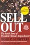 Sellout: The Inside Story of President Clinton's Impeachment
