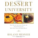 Dessert Universityvon "Roland Mesnier"