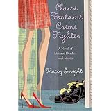 claire fontaine crime fighter a novel of life and deathand shoes