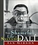The Shameful Life of Salvador Dal�