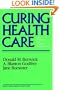 Curing Health Care: New Strategies for Quality Improvement