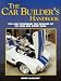 The Car Builder's Handbook: Tips and Techniques for Builders of Kit Cars and Street Rods