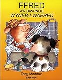 Ffred a'r diwrnod wyneb-i-waered