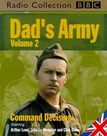 Dad's Army: The Man and the Hour/Museum Piece/Command Decision/The Enemy within the Gates v.2: The Man and the Hour/Museum Piece/Command Decision/The Enemy ... the Gates Vol 2 (BBC Radio Collection)