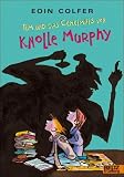 Tim und das Geheimnis von Knolle Murphy - Eoin Colfer