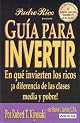 Rich Dad's Guide to Investing: What the Rich Invest In, That the Poor and Middle Class Do Not!