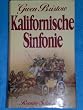 Kalifornische Sinfonie. Roman