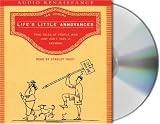 Lifes Little Annoyances: True Tales of People Who Just Cant Take It Anymore