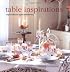 Table Inspirations: Original Ideas For Stylish Entertaining