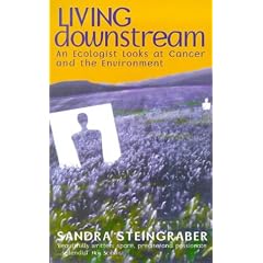 Living Downstream: Ecologist Looks at Cancer and the Environment
