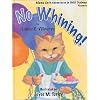 Mama Cat's Adventures in Child Training Presents: No Whining