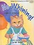 Mama Cat's Adventures in Child Training Presents: No Whining
