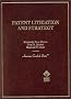 Patent Litigation and Strategy (American Casebook Series) Patent Litigation and Strategy (American Casebook Series)