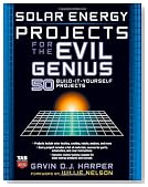 Solar Energy Projects for the Evil Genius