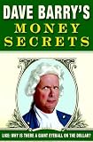 Dave Barrys Money Secrets: Like: Why Is There a Giant Eyeball on the Dollar?