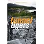 Tunnel Tigers: A First-hand Account of a Hydro Boy in the Highlands