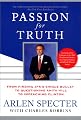 Passion for Truth: From Finding JFK's Single Bullet to Questioning Anita Hill to Impeaching Clinton
