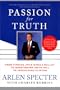 Passion for Truth: From Finding JFK's Single Bullet to Questioning Anita Hill to Impeaching Clinton