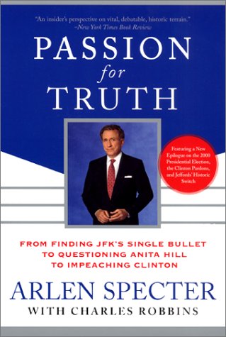 Image of: Passion for Truth: From Finding JFK's Single Bullet to Questioning Anita Hill to Impeaching Clinton