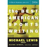 the best american sports writing 2006 the best american series