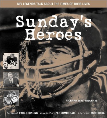 Sundays Heroes: Nfl Legends Talk About The Times Of Their Lives