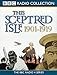 This Sceptred Isle: The Twentieth Century Vol 1 (BBC Radio Collection)