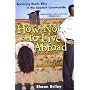 How Not to Live Abroad