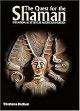 The Quest For The Shaman : Shape-shifters, Sorcerers, And Spirit-healers Of Ancient Europe