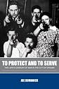 To Protect And To Serve: The Lapd'S Century Of War In The City Of Dreams