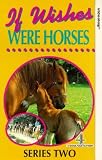 If Wishes Were Horses - Series 2 VHS