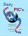 Book Easy Pic'N: A Beginners Guide to Using Pic16/17 Microcontrollers from Square 1