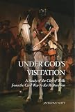 'Under God's visitation' : a study of the city of Wells from the Civil War to the restoration