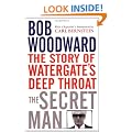 The Secret Man: The Story of Watergate's Deep Throat